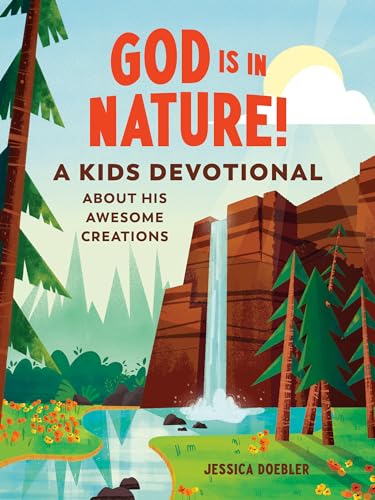 Image of God Is in Nature!: A Kids Devotional About His Awesome Creations