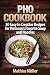 Pho Cookbook: 50 Easy to Creative Recipes for Vietnam's Favorite Soup and Noodles (Volume 1)