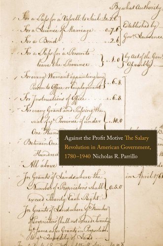 Against the Profit Motive: The Salary Revolution in American Government, 1780-1940 (Yale Law Library