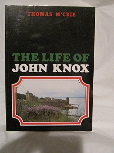 The Life of John Knox 0902506056 Book Cover