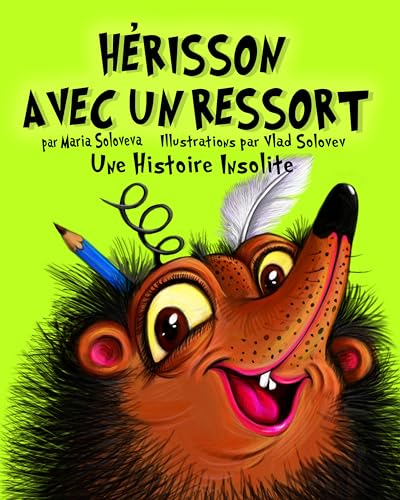 HÉRISSON AVEC UN RESSORT: Une Histoire Insolite (French Edition)