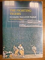 The fighting Tigers;: Seventy-five years of LSU football B0006BW0SI Book Cover