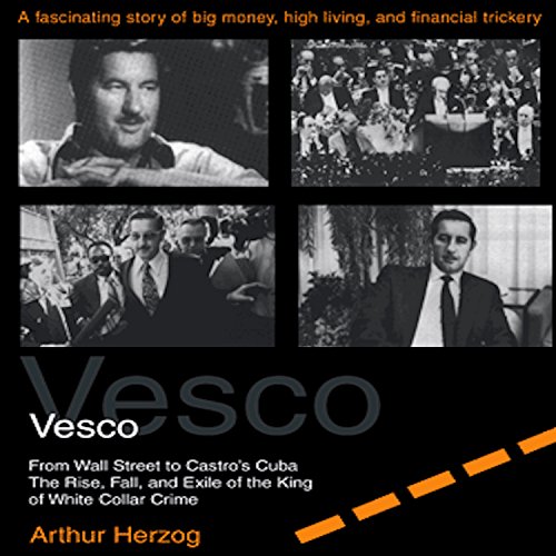 Vesco from Wall Street to Castro's Cuba (Written by Arthur Herzog III) episode artwork