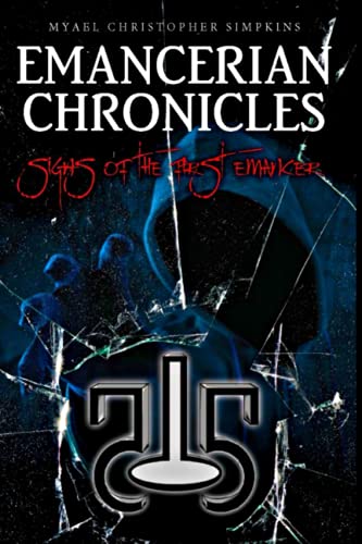 Emancerian Chronicles: Signs of the First Emancer