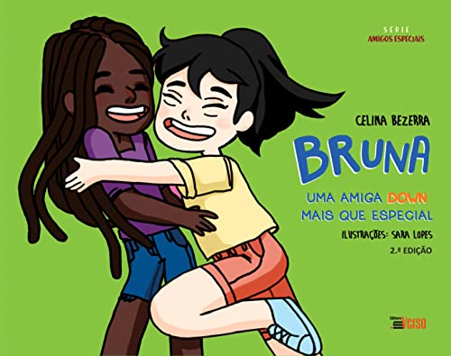 Bruna: uma amiga down mais que especial