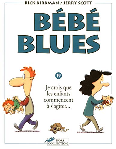 Bébé blues tome 19 Je crois que les enfants com... [French] 2258077052 Book Cover