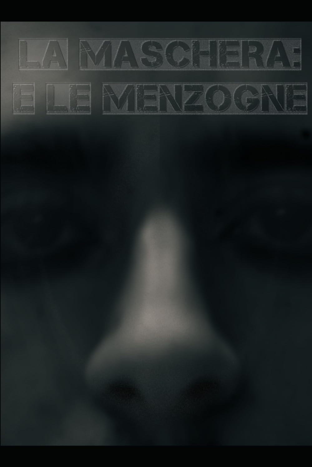 LA MASCHERA: e le menzogne