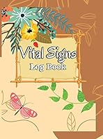 Daily Vital Signs Log Book: Record Log for Blood Pressure & Oxygen Saturation. Heart Pulse Rate and Health Monitoring Record Log 1803852550 Book Cover