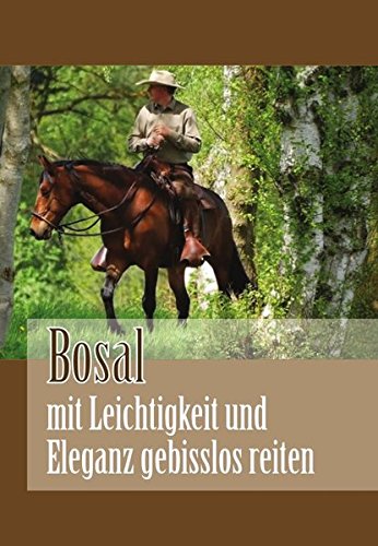 Bosal - mit Leichtigkeit und Eleganz gebisslos reiten