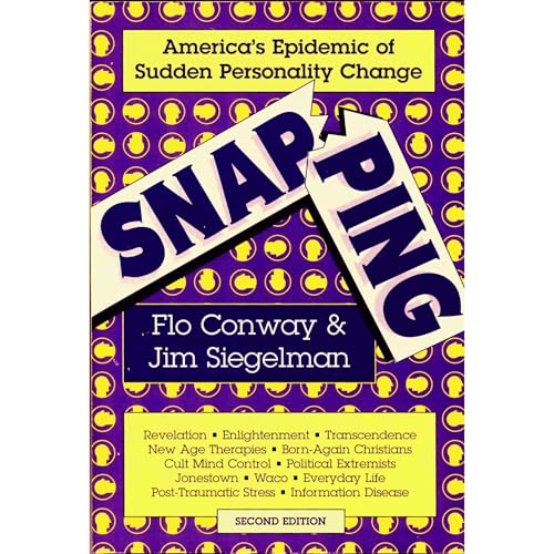 Snapping: America's Epidemic of Sudden Personality Change - Flo Conway, Jim Siegelman episode artwork