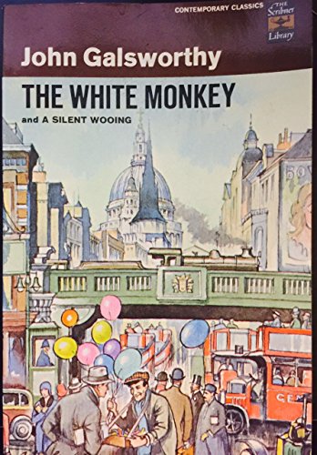 The White Monkey and A Silent Wooing by John Ga... B01KTY7HMK Book Cover