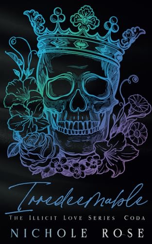 Irredeemable: A Curvy Girl Mafia Romance (Illic... B0D3N2YBL1 Book Cover