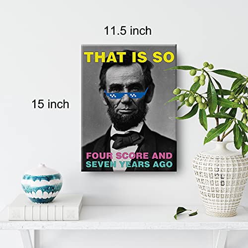 Funny Abraham Lincoln Quote Canvas Painting Prints For Home Wall Art Decor Framed History Class Décor Artwork History Teacher Gifts (12X15 Inch) #TOP1