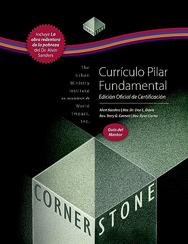 Currículo Pilar Fundamental Edición Oficial de Certificación Guía del mentor: Cornerstone Curriculum
