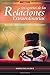 Los Secretos de las Relaciones Extraordinarias: Descubre cÃÆÃÂ³mo transformar tus relaciones (Volume 1) (Spanish Edition)