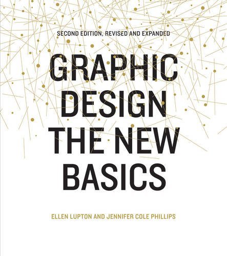 By Ellen Lupton - Graphic Design: The New Basics: Second Edition,...