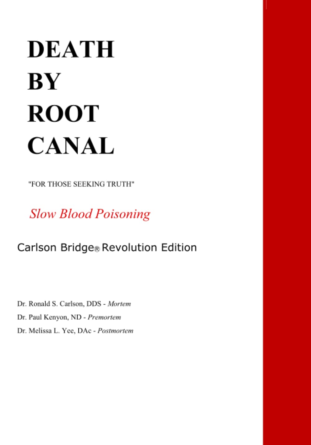 Death By Root Canal: Slow Blood Poisoning