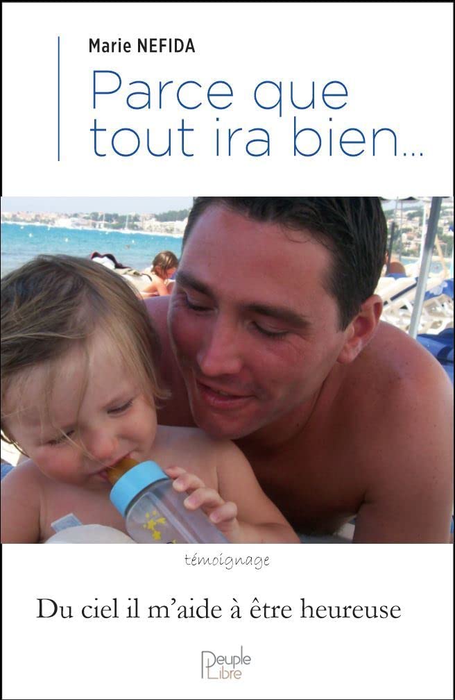 Parce que tout ira bien...: Du Ciel, il m'aide à être heureuse