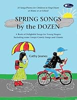 Spring Songs By The Dozen 0986591718 Book Cover