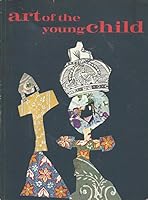 Art of the Young Child B002ND43FA Book Cover