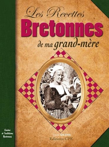 Télécharger Les recettes bretonnes de ma grand mère Livre eBook France