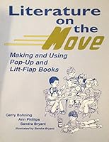 Literature on the Move: Making and Using Pop-Up and Lift-Flap Books 1563080702 Book Cover