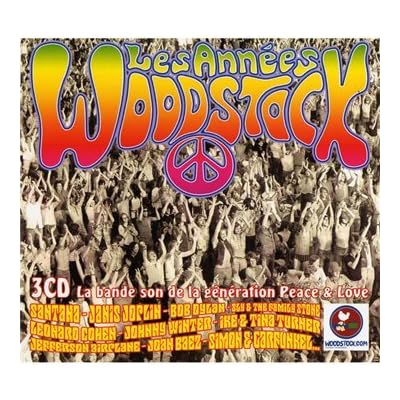 Les Ann&eacute;es Woodstock. La bande son de la g&eacute;n&eacute;ration Peace & Love