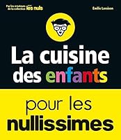 La cuisine des enfants pour les nullissimes 2412028656 Book Cover