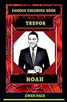 Trevor Noah Famous Coloring Book: Whole Mind Regeneration and Untamed Stress Relief Coloring Book for Adults B08DC69D6P Book Cover