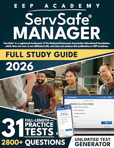 ServSafe Manager Full Study Guide: Ace the Exam with Flying Colors and Master Your Test Preparation with Up-to-Date Practice Test Questions, Realistic ... and Detailed Answer Explanations