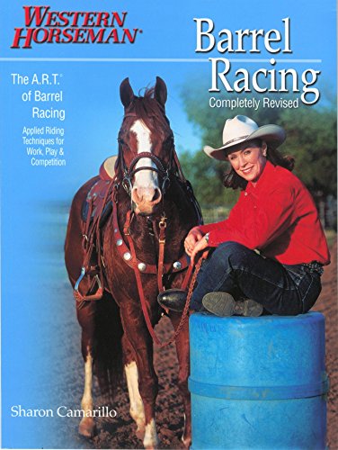 Barrel Racing 101: A Complete Program For Horse And Rider (English Edition)
