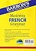 Mastering French Grammar (Mastering Grammar Series)