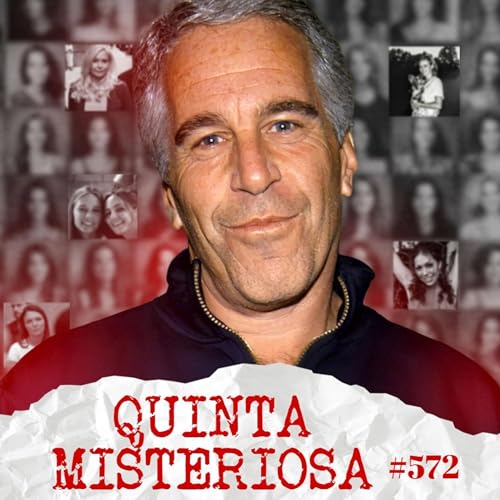 O CASO JEFFREY EPSTEIN #572