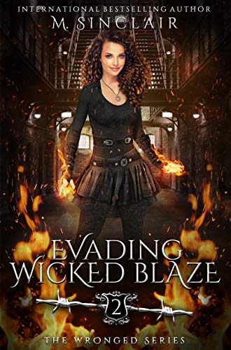 Evading Wicked Blaze (The Wronged Book 2) Kindle Edition