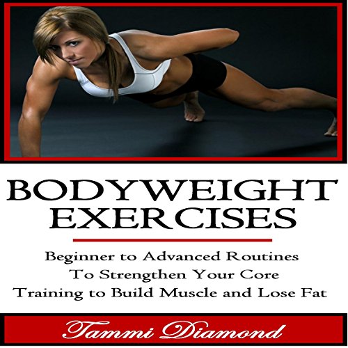 Bodyweight Exercises (Audible Audio Edition) Tammi Diamond