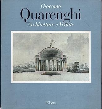 Paperback Giacomo Quarenghi: Architetture e vedute (Italian Edition) [Italian] Book