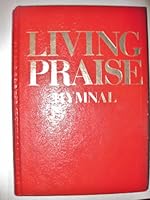 Living Praise Hymnal B003YKBMXW Book Cover