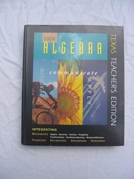 Hardcover Texas T/E Hrw Alg: Explore/Comm/Apply 97 Book