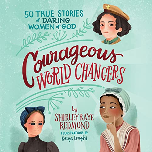 Courageous World Changers by Shirley Raye Redmond episode artwork