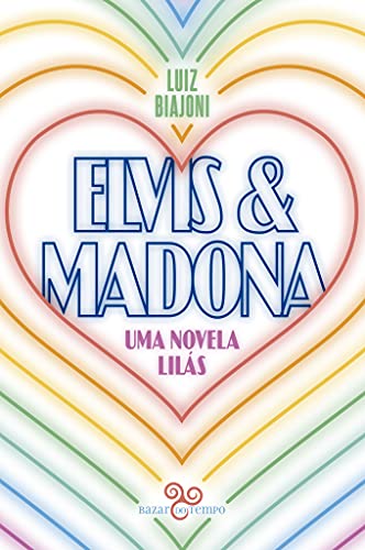 Elvis & Madona: uma novela lilás