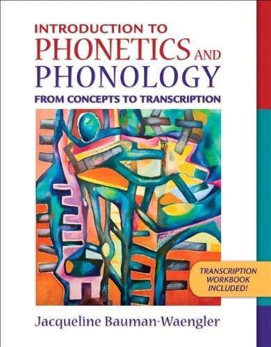 Introduction to Phonetics and Phonology: From Concepts to Transcription and DVD Package 1st Edition by Bauman-Waengler, Jacqueline (2008) Paperback