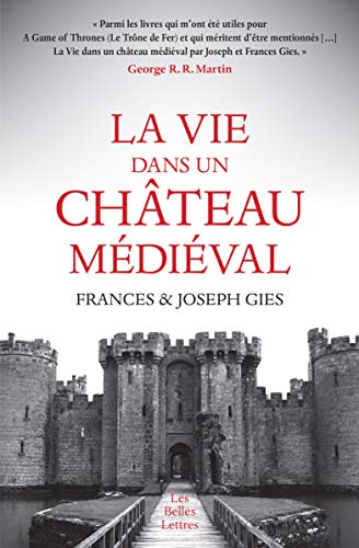 Télécharger La Vie dans un château médiéval livre En ligne