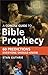 A Concise Guide to Bible Prophecy: 60 Predictions Everyone Should Know