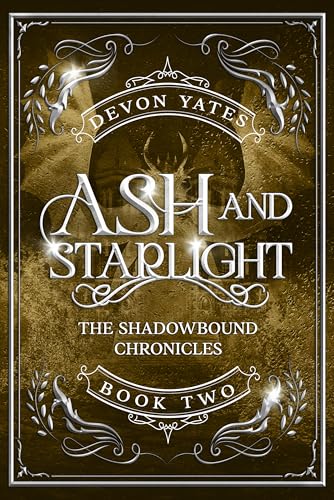 Ash and Starlight: An Enemies To Lovers Dragon Romance (The Shadowbound Chronicles Book 2) (English Edition)
