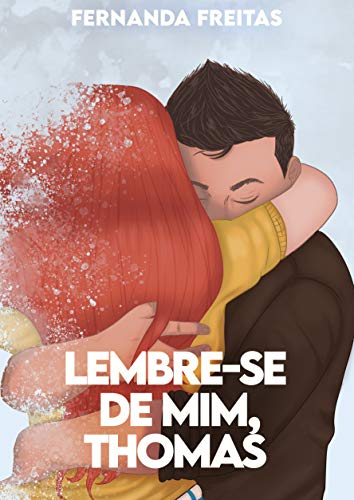 Lembre-se de mim, Thomas por [Fernanda Freitas, Teo Santos]