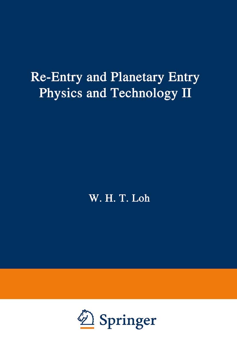 Re-entry and Planetary Entry Physics and Technology: II / Advanced Concepts, Experiments, Guidance-Control and Technology (Applied Physics and Engineering)