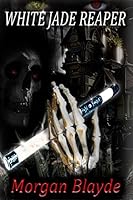 White Jade Reaper 1505809533 Book Cover