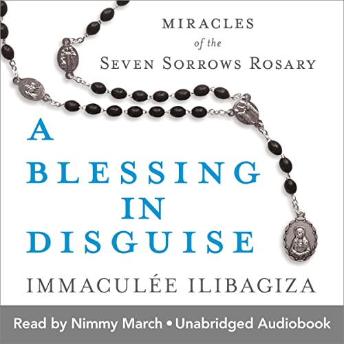 A Blessing in Disguise: Miracles of the Seven Sorrows Rosary