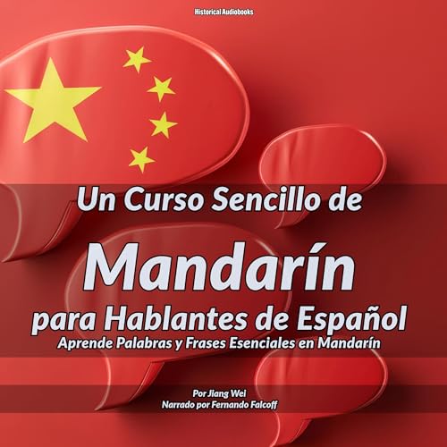Un curso sencillo de mandar&amp;iacute;n para hablantes de espa&amp;ntilde;ol [A Simple Mandarin Course for Spanish Speakers] (Authored by Jiang Wei) episode artwork