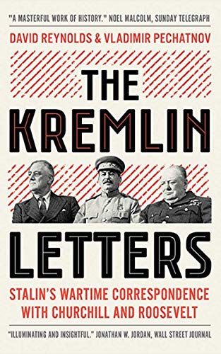 The Kremlin Letters: Stalin's Wartime Correspondence with Churchill and Roosevelt PDF Ebook En Ligne